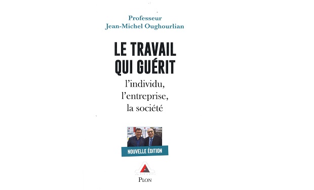 Le travail qui guérit - Nouvelle édition